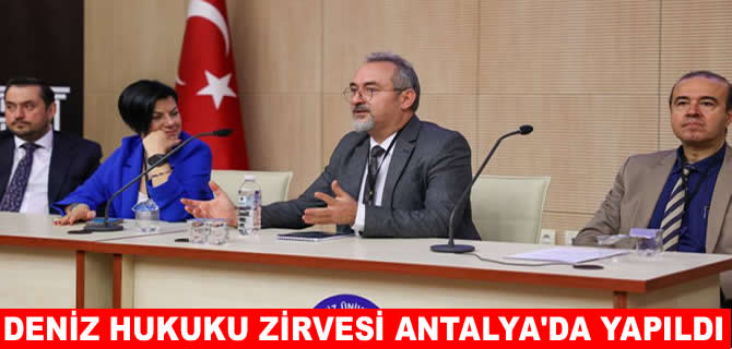 Antalya I. Ulusal deniz hukuku Zirvesi’nde  sektörün sorunları konuşuldu