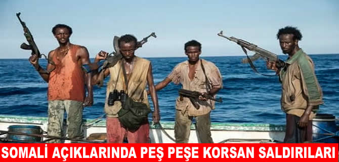 Somali açıklarında korsan saldırısı riski arttı