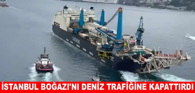 İstanbul Boğazı'nda gemi trafiği çift yönlü askıya alındı