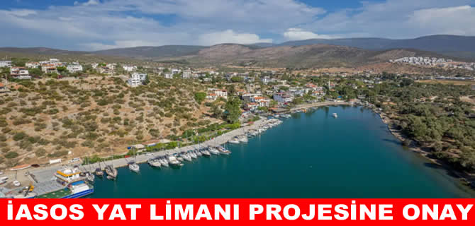 Danıştay, İasos Yat Limanı'nın "ÇED” iptal kararını bozdu