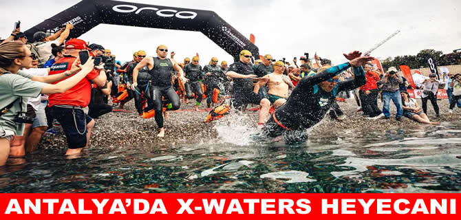 Antalya’da X-WATERS heyecanı: 27 ülkeden 750 sporcu yarıştı