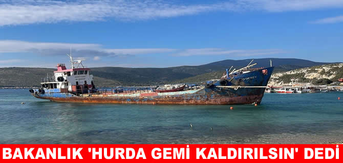 Bakanlık ‘hurda gemi Gökbey Demircili’den kaldırılsın’ dedi
