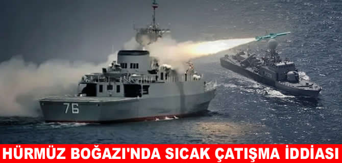 İran, Hürmüz’de ABD savaş gemisini vurdu