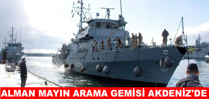 Alman mayın arama gemisi Akdeniz’de