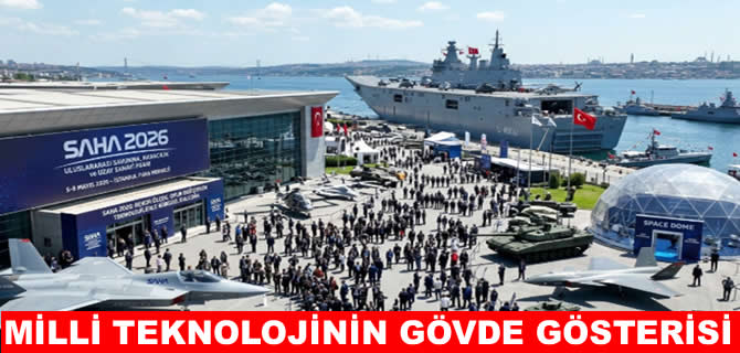 Milli teknolojinin gövde gösterisi SAHA 2026 başladı