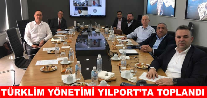 TÜRKLİM Yönetim Kurulu toplantısı Yılport’ta yapıldı