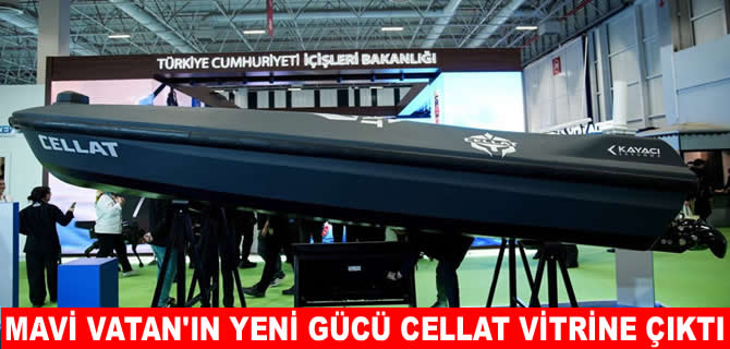 Mavi Vatan'daki tehditleri CELLAT KİDA durduracak