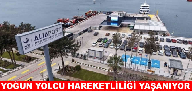 Yoğun ilgi var: Aliaport’u 3 haftada 4 bin 502 yolcu limanı kullandı