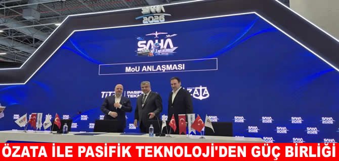 Pasifik Teknoloji ile Özata Tersanesi’nden stratejik iş birliği
