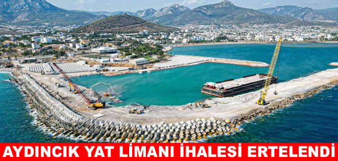 Aydıncık yat limanı ihalesi ertelendi