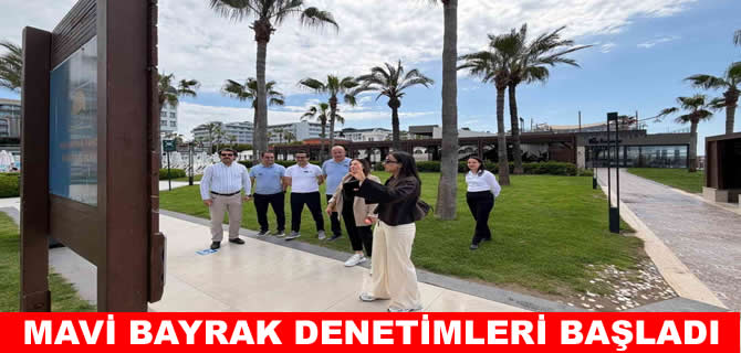 Alanya'da 2026 Mavi Bayrak denetimleri başladı