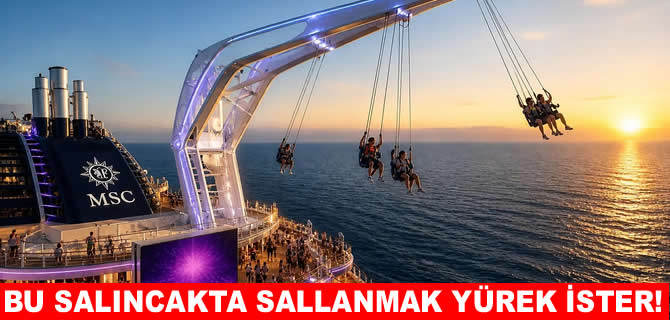 MSC Cruises okyanusun ortasına sallanan salıncak yapıyor!
