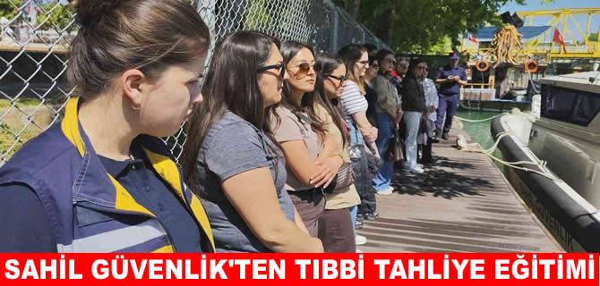 Sahil Güvenlik Komutanlığı'ndan tıbbi tahliye eğitimi