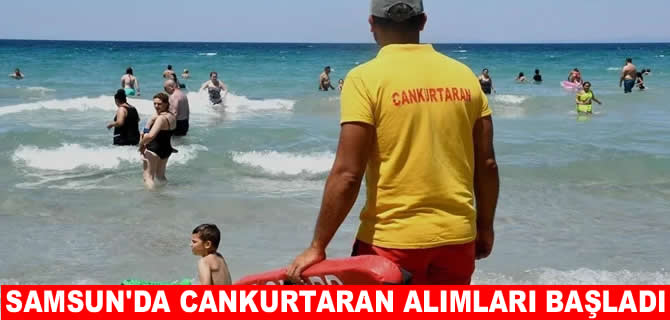 Samsun'da 15 Mayıs'tan itibaren 110 cankurtaran görev başında