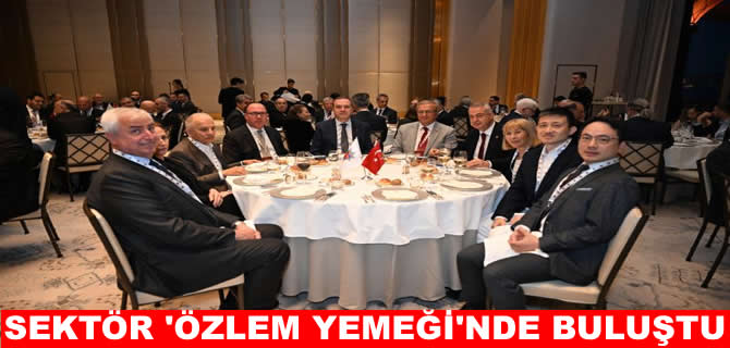 'Özlem Yemeği'nde sektör temsilcileri bir aradaydı