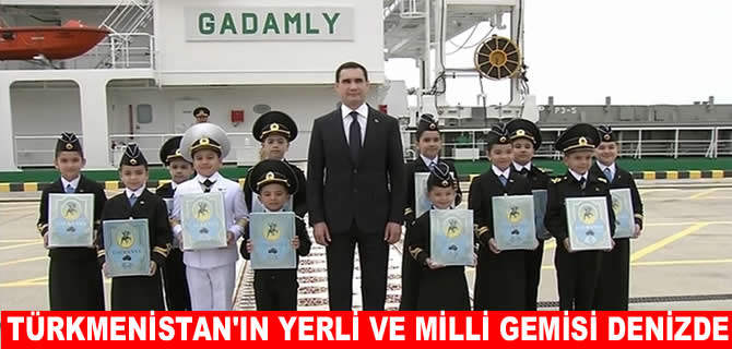 Türkmenistan’ın yerli ve milli gemisi Gadamly suyla buluştu
