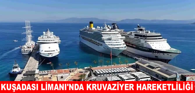 Kuşadası limanı turizmin vazgeçilmez rotası olacak
