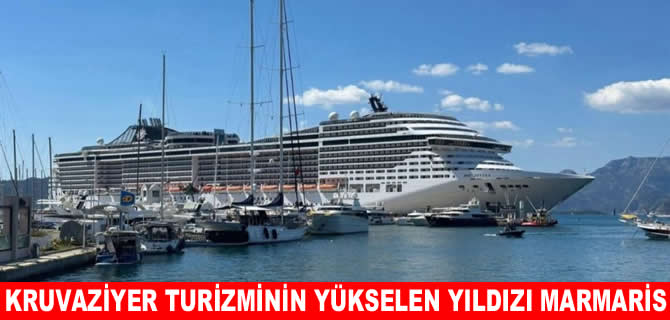 Kruvaziyer gemilerinin yeni favorisi: Marmaris Limanı