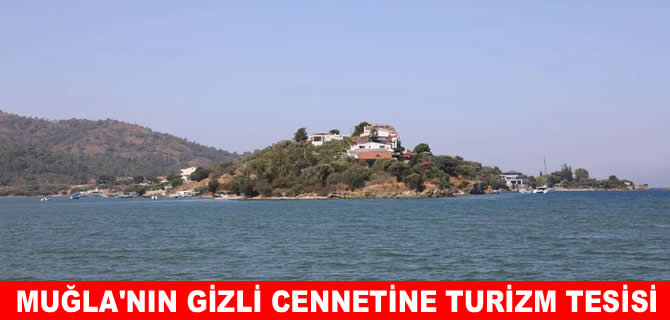Fethiye'de koruma altındaki adaya turizm tesisi