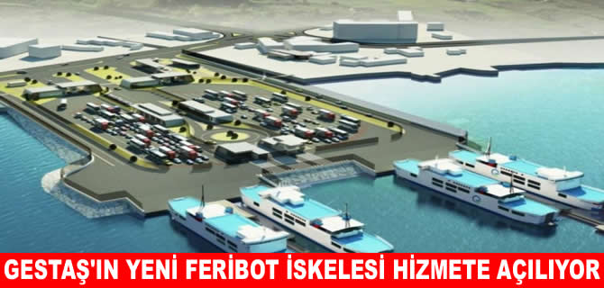Gelibolu Feribot İskelesi hizmete açılıyor