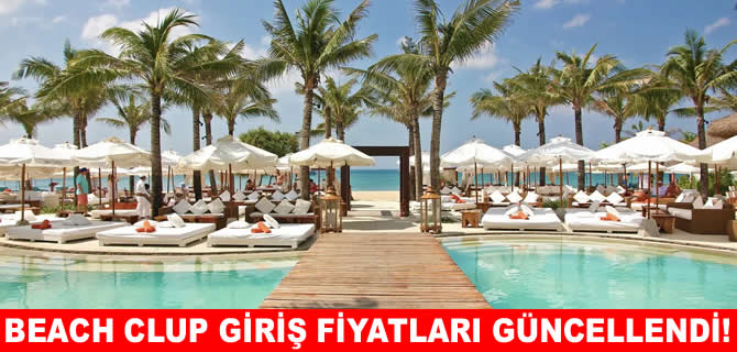 Çeşme’de Beach Club tarifeleri açıklandı