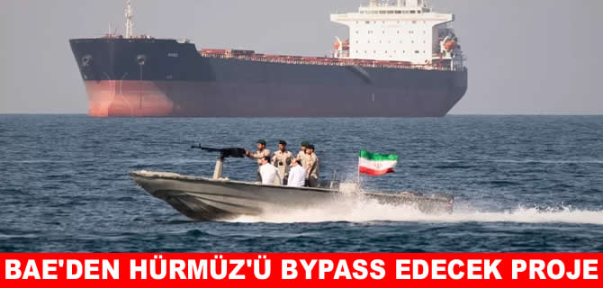 BAE'den Hürmüz Boğazı'nı bypass eden yeni boru hattı projesi