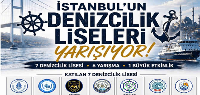 "İstanbul'un Denizcilik Liseleri Yarışıyor" etkinliği