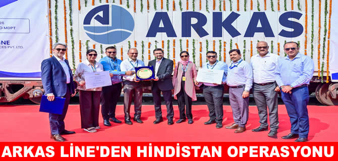 Arkas Line'dan Hindistan operasyonu: Limanları trenlerle bağladı