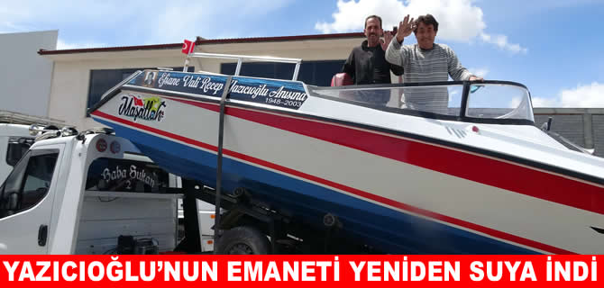 Süper Vali Recep Yazıcıoğlu’nun teknesi yeniden doğdu