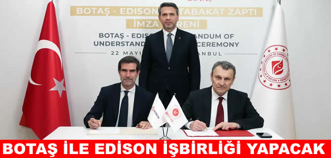 BOTAŞ ile İtalyan Edison arasında doğalgaz ve LNG anlaşması