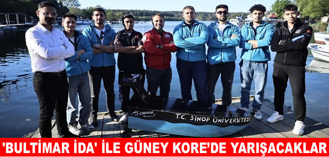 Sinop Üniveritesi öğrencileri 'Butimar İDA' ile Güney Kore'de yarışacak