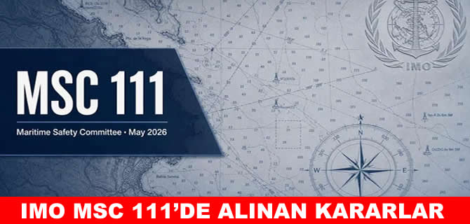 IMO MSC 111’de alınan yeni kararlar açıklandı