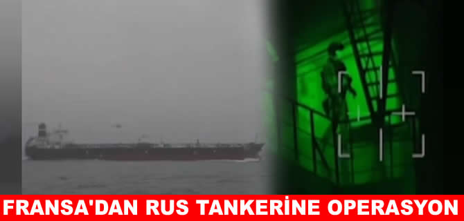 Fransız ordusundan Rus tankerine operasyon