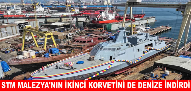 STM, Malezya’nın ikinci korveti Raja Laut’u denize indirdi