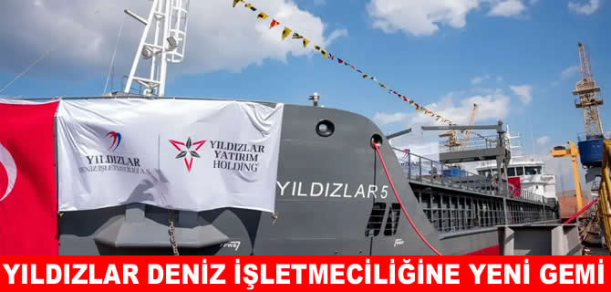 Yıldızlar Deniz İşletmeciliği filosuna Yıldızlar 5’i kattı