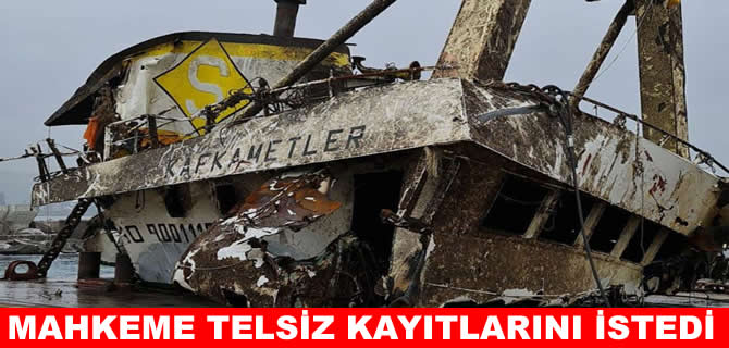 Kafkametler faciası davasında mahkeme telsiz kayıtlarını istedi