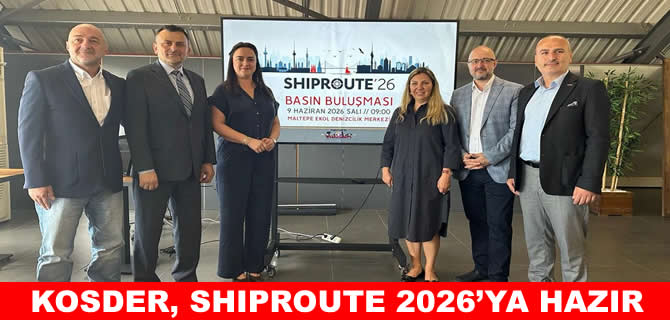 KOSDER, Shiproute 2026 için hazır