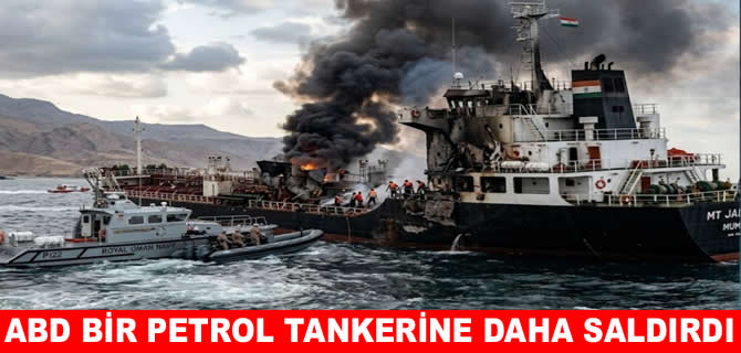 ABD, Umman Körfezi'nde bir tankere daha saldırdı