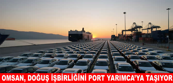 OMSAN Lojistik, Doğuş Otomotiv iş birliğini Port Yarımca'ya taşıyor