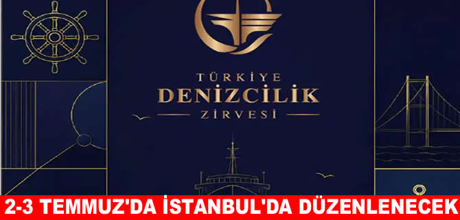 Sektör paydaşları, 5. Türkiye Denizcilik Zirvesi’nde buluşacak