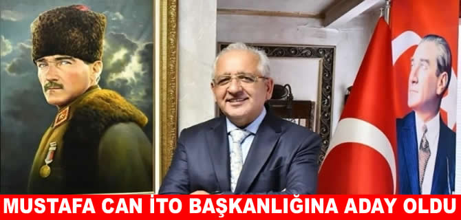 Kaptan Mustafa Can İTO Başkanlığına aday oldu