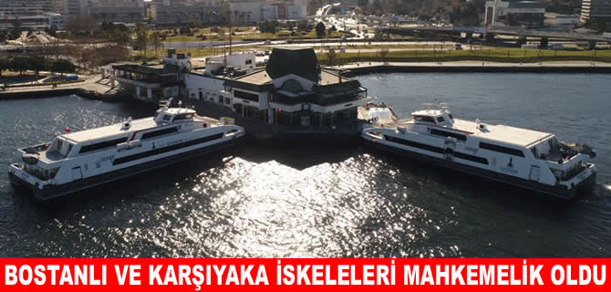 Karşıyaka ve Bostanlı iskelesindeki imar değişikliği yargıya taşındı!