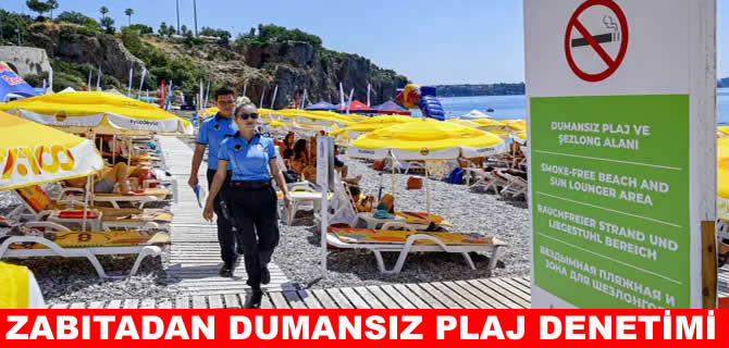 Antalya sahillerinde 'Dumansız Plaj' denetimi