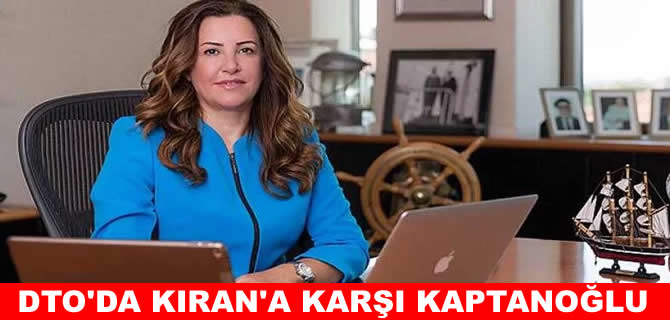 Şadan Kaptanoğlu DTO Başkanlığına aday oldu
