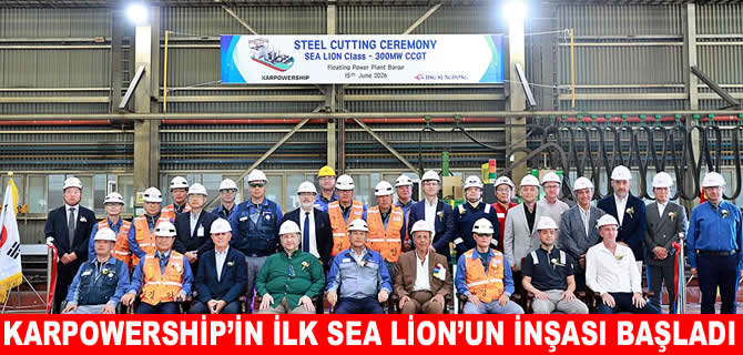 Karpowership’te Sea Lion'un inşası başladı