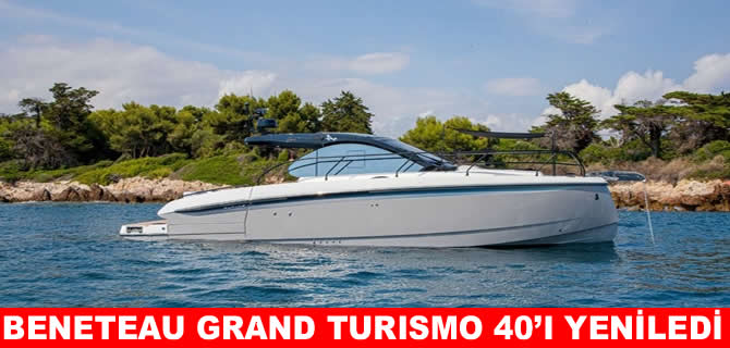 Beneteau, Gran Turismo 40 modelini yeniledi