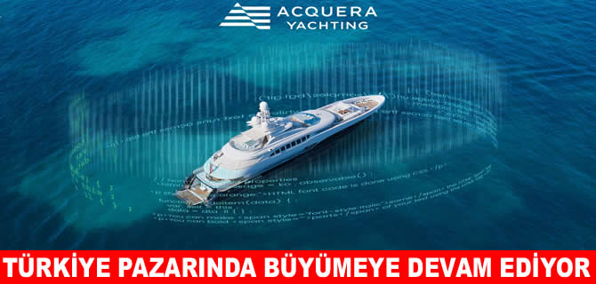 Acquera Yachting, İstanbul’da da ofis açtı