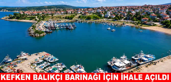 Kefken Balıkçı Barınağı’nı yenileme ihalesi
