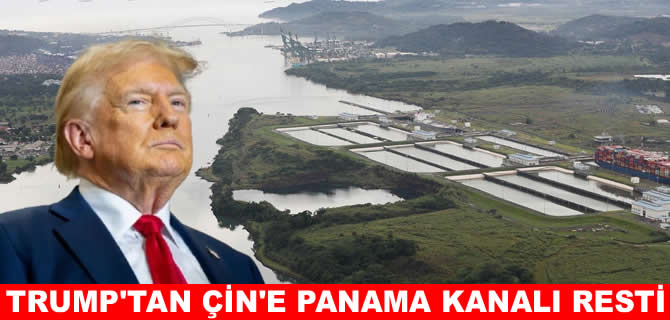 Trump: Çin’in Panama Kanalını ele geçirmesine izin vermeyeceğiz