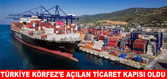 DP World: Türkiye, Körfez’e açılan ticaret kapısı haline geliyor